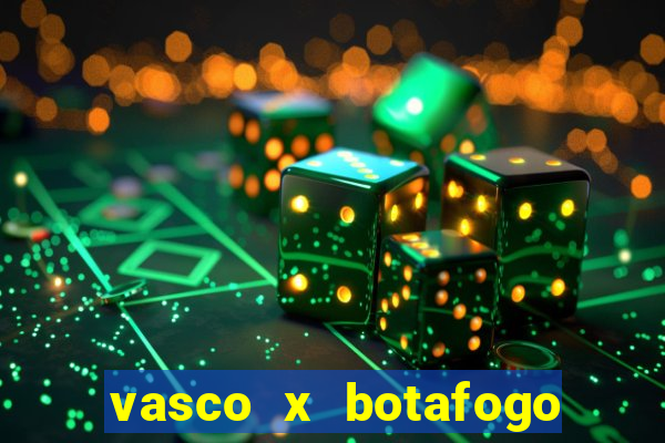 vasco x botafogo ao vivo futemax